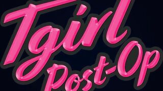 TGIRLPOSTOP - Cindi Sparkle Flexes Her Post Op Pussy